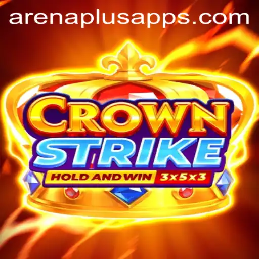 Crownstrike: Discover the Thrilling World of Arena Plus