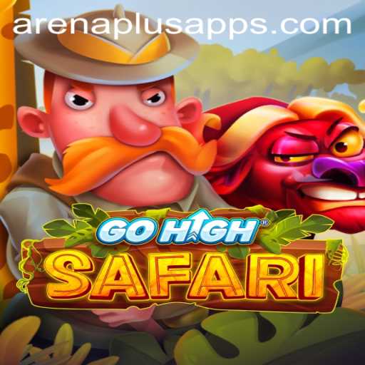 GoHighSafari: A Thrilling Adventure with Arena Plus
