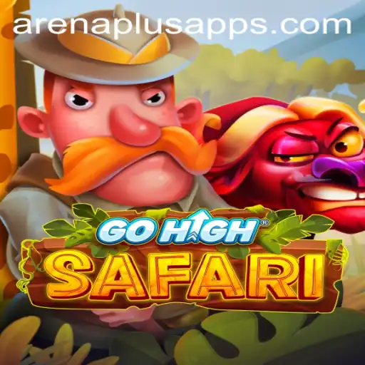 GoHighSafari: A Thrilling Adventure with Arena Plus