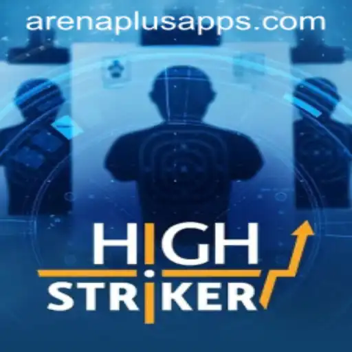 Exploring 'HighStriker': A Deep Dive into Arena Plus