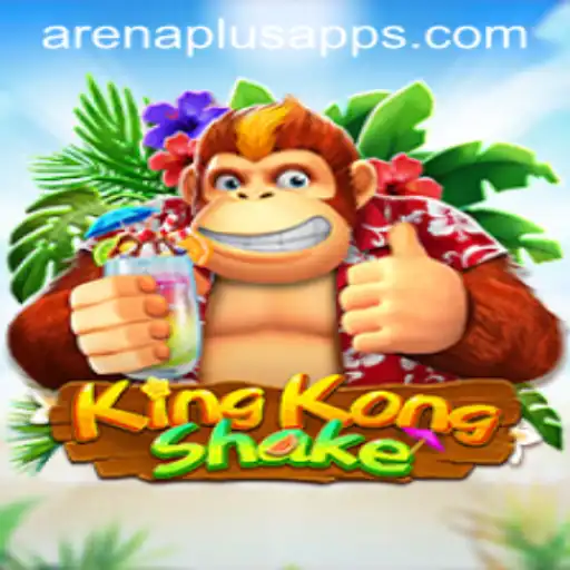 KingKongShake: Arena Plus - The Ultimate Gaming Experience