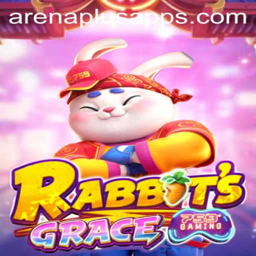 Exploring RabbitsGrace: Unveiling Arena Plus in the World of Gaming