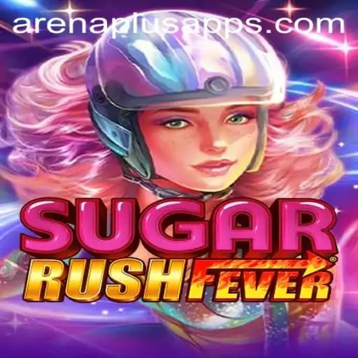 Experience the Thrill of SugarRushFever: The Ultimate Arena Plus Challenge