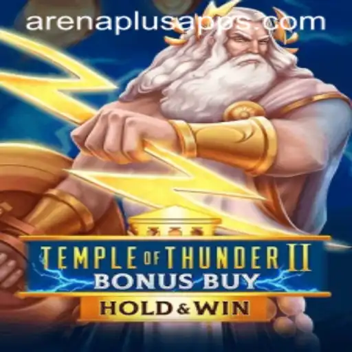 Exploring TempleofThunderIIBonusBuy: The Next Level in Arena Plus Gaming